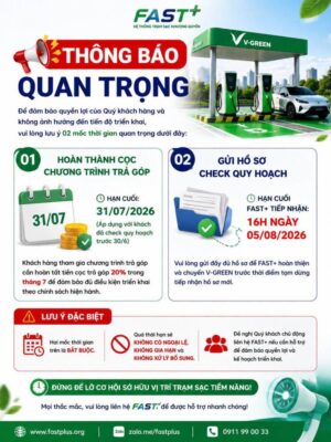 FAST+ THÔNG BÁO QUAN TRỌNG – ĐỪNG ĐỂ LỠ CƠ HỘI TRIỂN KHAI TRẠM SẠC!